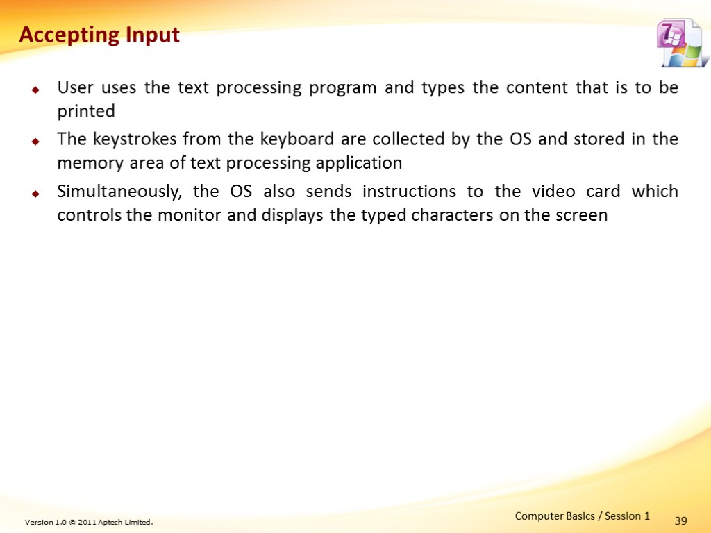 39 User uses the text processing program and types the content that is to